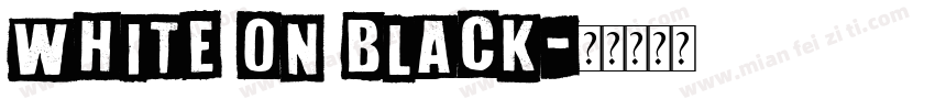 white on black字体转换